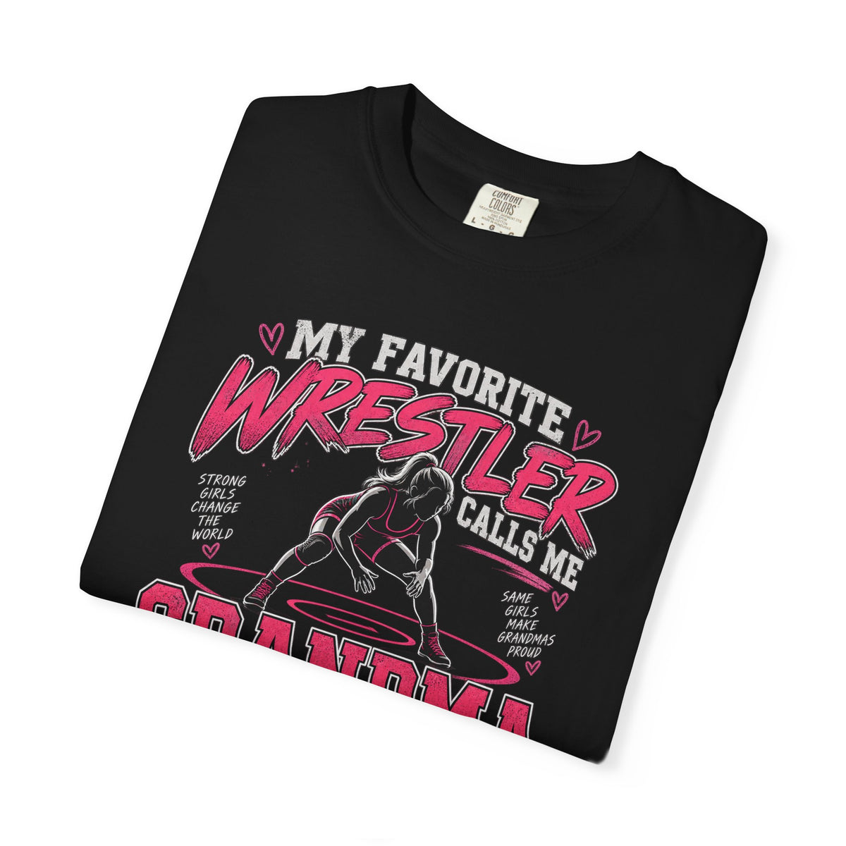 My Favorite Wrestler Calls Me Grandma T-Shirt | Wrestling Grandma Tee