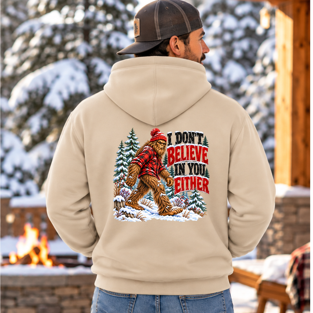 Bigfoot I Don’t Believe in You Either Hoodie | Sasquatch Christmas Hoodie | Funny Winter Bigfoot Sweatshirt